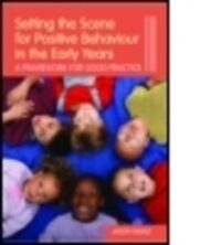 Setting the Scene for Positive Behaviour in the Early Years