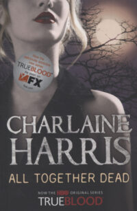 All Together Dead: A True Blood Novel