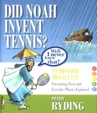 Well I Never Knew That! Did Noah Invent Tennis?