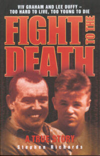 Fight to the Death: Viv Graham and Lee Duffy - Too Hard to Live, Too Young to Di